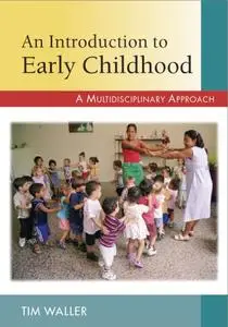 An Introduction to Early Childhood: A Multidisciplinary Approach (Repost)