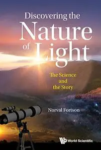 Discovering the Nature of Light: The Science and the Story