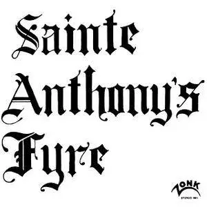 Sainte Anthony’s Fyre – Sainte Anthony’s Fyre (1970) [Remastered 2013]