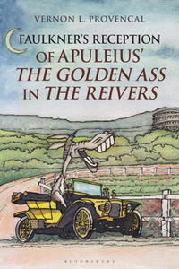 Faulkner’s Reception of Apuleius’ The Golden Ass in The Reivers
