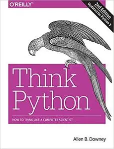 Think Python: How to Think Like a Computer Scientist Ed 2