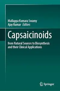 Capsaicinoids: From Natural Sources to Biosynthesis and their Clinical Applications