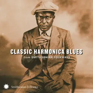 VA - Classic Harmonica Blues from Smithsonian Folkways (2013)
