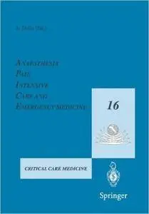 Anaesthesia, Pain, Intensive Care and Emergency Medicine _ A.P.I.C.E.: Proceedings of the 16th Postgraduate Course in Critical