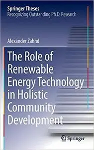 The Role of Renewable Energy Technology in Holistic Community Development