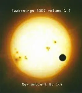 V.A. - Awakenings 2007 Vol. 1-2.5 (2007)