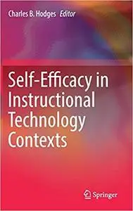Self-Efficacy in Instructional Technology Contexts