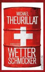 Theurillat, Michael - Wetterschmöcker