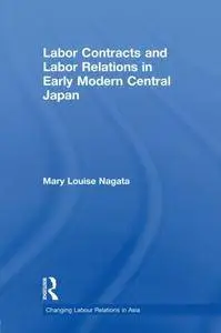 Labour Contracts and Labour Relations in Early Modern Central Japan