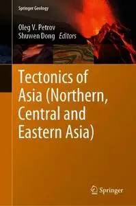 Tectonics of Asia (Northern, Central and Eastern Asia) (Repost)