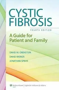 Cystic Fibrosis: A Guide for Patient and Family, 4th Edition