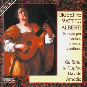Davide Amodio, Gli Strali di Cupido - Giuseppe Matteo Alberti: Sonate per violino e basso continuo (2000)