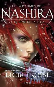 Les royaumes de Nashira Le rêve de Talitha – Licia Troisi