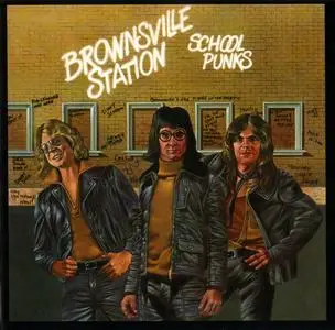 Brownsville Station - School Punks (1974) {Wounded Bird Records WOU 9500 rel 2005}