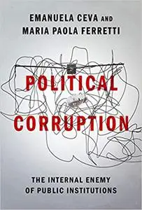 Political Corruption: The Internal Enemy of Public Institutions
