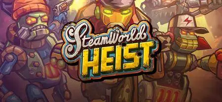 SteamWorld Heist (2016)