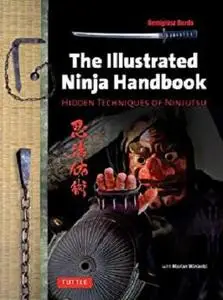 Illustrated Ninja Handbook: Hidden Techniques of Ninjutsu