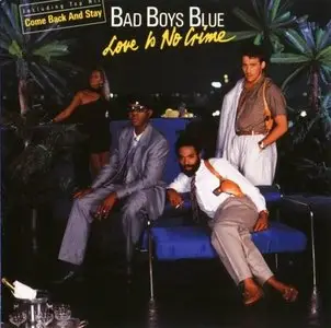 Bad Boys Blue - Love Is No Crime (1987
