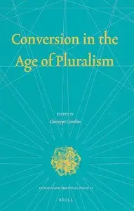 Conversion in the Age of Pluralism (Religion and the Social Order) 