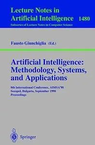 Artificial Intelligence: Methodology, Systems, and Applications: 8th International Conference, AIMSA’98 Sozopol, Bulgaria, Sept