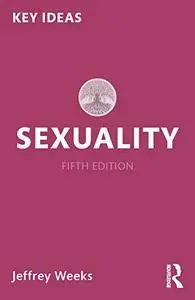 Sexuality (Key Ideas), 5th Edition