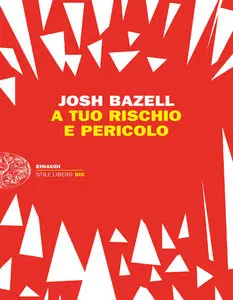 Josh Bazell - A tuo rischio e pericolo