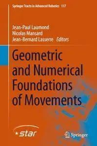 Geometric and Numerical Foundations of Movements (repost)