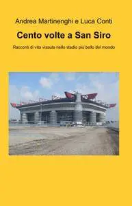 Cento volte a San Siro