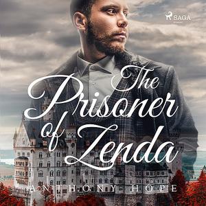 «The Prisoner of Zenda» by Anthony Hope