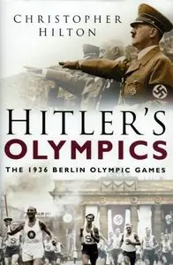 Hitler's Olympics: The 1936 Berlin Olympic Games