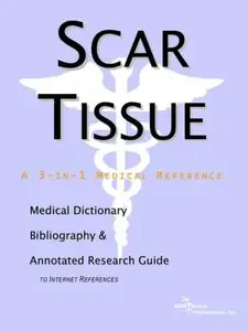 Scar Tissue by Icon Health Publications