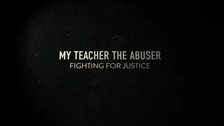 BBC Panorama: My Teacher the Abuser: Fighting for Justice (2023)