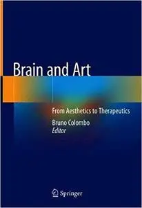 Brain and Art From Aesthetics to Therapeutics