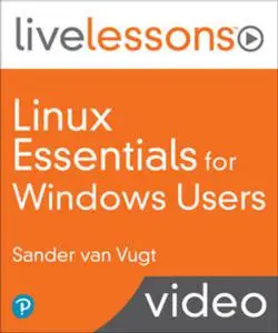 LiveLesson - Linux Essentials for Windows Users