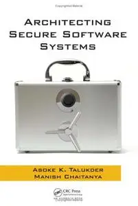 Architecting Secure Software Systems (Repost)