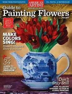 American Artist Highlights: Guide to Painting Flowers (Fall 2011)