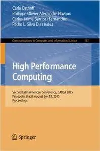 High Performance Computing: Second Latin American Conference, CARLA 2015