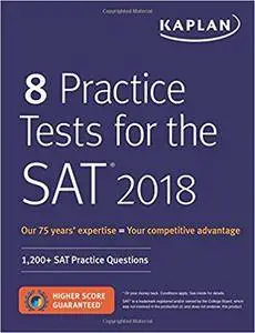 8 Practice Tests for the SAT 2018: 1,200+ SAT Practice Questions