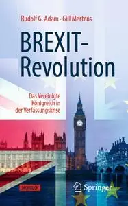 BREXIT-Revolution Das Vereinigte Königreich in der Verfassungskrise