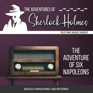 «The Adventures of Sherlock Holmes: The Adventure of Six Napoleons» by Anthony Boucher, Dennis Green