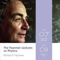 The Feynman Lectures on Physics  - Book 1 - Chap. 7, 8, 9 and 10 - AUDIOBOOK