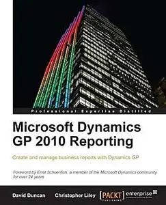 «Microsoft Dynamics GP 2010 Reporting» by Christopher Liley, David Duncan