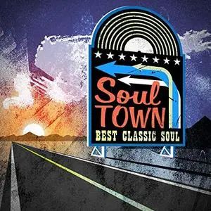 VA - Soul Town: Best Classic Soul (2018)