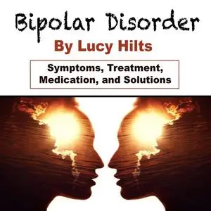 «Bipolar Disorder» by Lucy Hilts