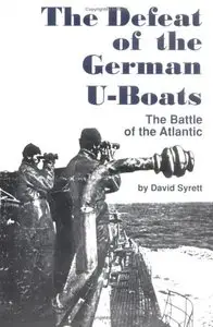 The Defeat of the German U-Boats