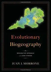 Evolutionary Biogeography: An Integrative Approach with Case Studies(Repost)