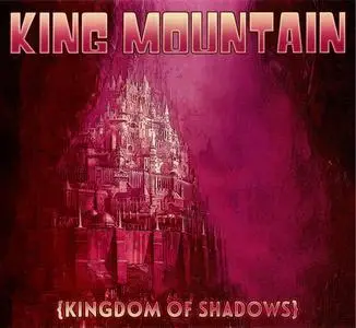 King Mountain - Kingdom of Shadows (2021)