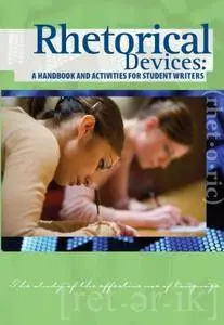 Rhetorical Devices: A Handbook and Activities for Student Writers