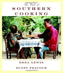 The Gift of Southern Cooking: Recipes and Revelations from Two Great American Cooks