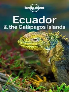 Lonely Planet Ecuador & the Galápagos Islands (10th Edition)